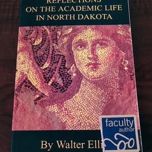 Reflections on the Academic Life in North Dakota